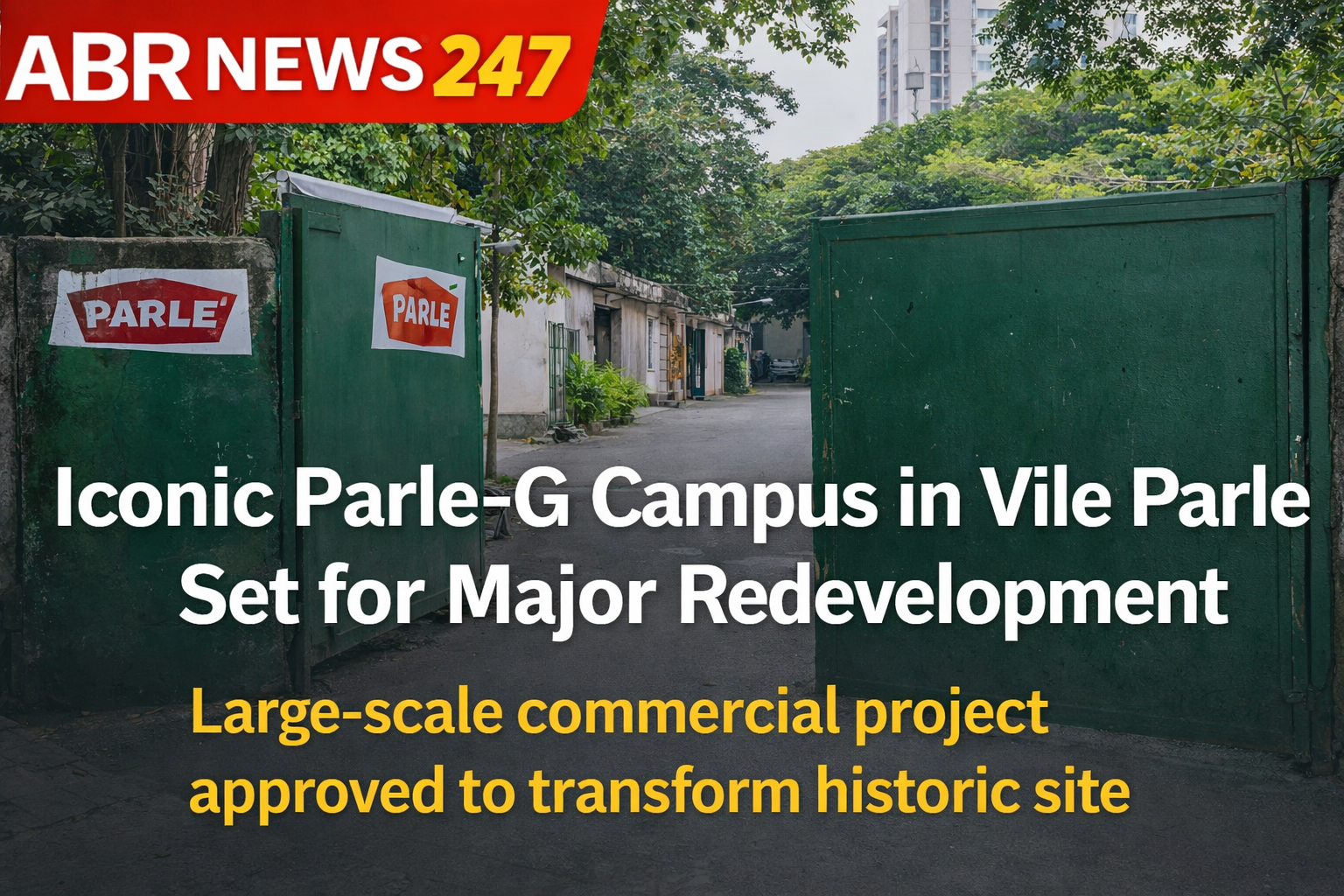 Iconic Parle-G Campus in Vile Parle Set for Major Redevelopment