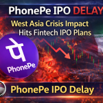 PhonePe IPO Delay news India fintech IPO postponed due to West Asia crisis