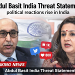 Abdul Basit India Threat Statement political reaction in India