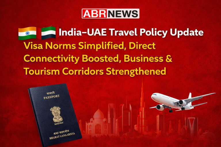 India UAE Travel Policy Update – Visa norms simplified and direct connectivity boosted