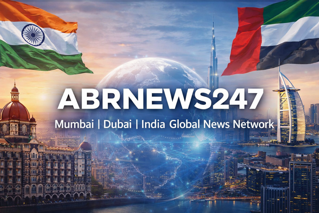 ABRNEWS247 Mumbai Dubai India Global News Network