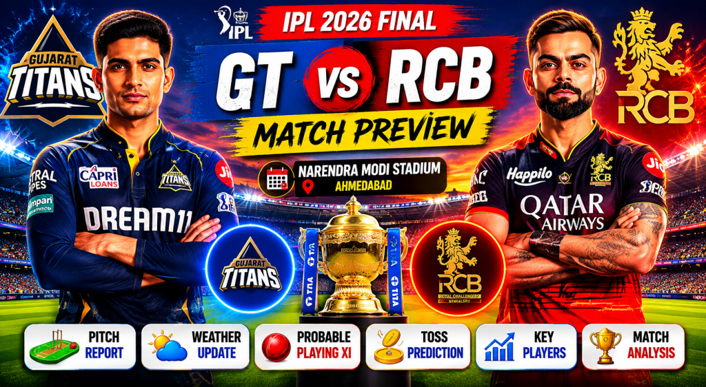 GT vs RCB Match Preview IPL 2026 Final Ahmedabad Narendra Modi Stadium