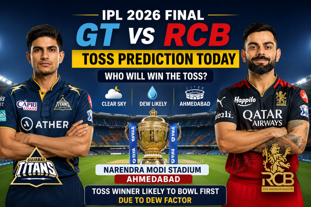 GT vs RCB Toss Prediction Today IPL 2026 Final Ahmedabad