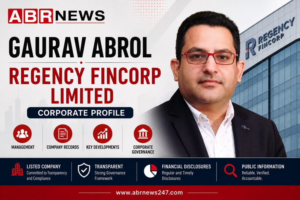 Gaurav Abrol Regency Fincorp corporate profile and company records