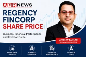 Regency Fincorp Share Price, business and financial performance investor guide – ABR News