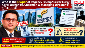 Regency Fincorp investor alert on Gaurav Kumar Abrol, RTGS cash transaction questions and corporate governance investigation