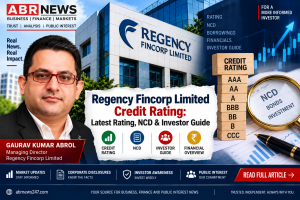 Regency Fincorp Limited Credit Rating, NCD and investor guide