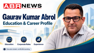ABRNEWS education and career profile graphic featuring a supplied portrait of Gaurav Kumar Abrol