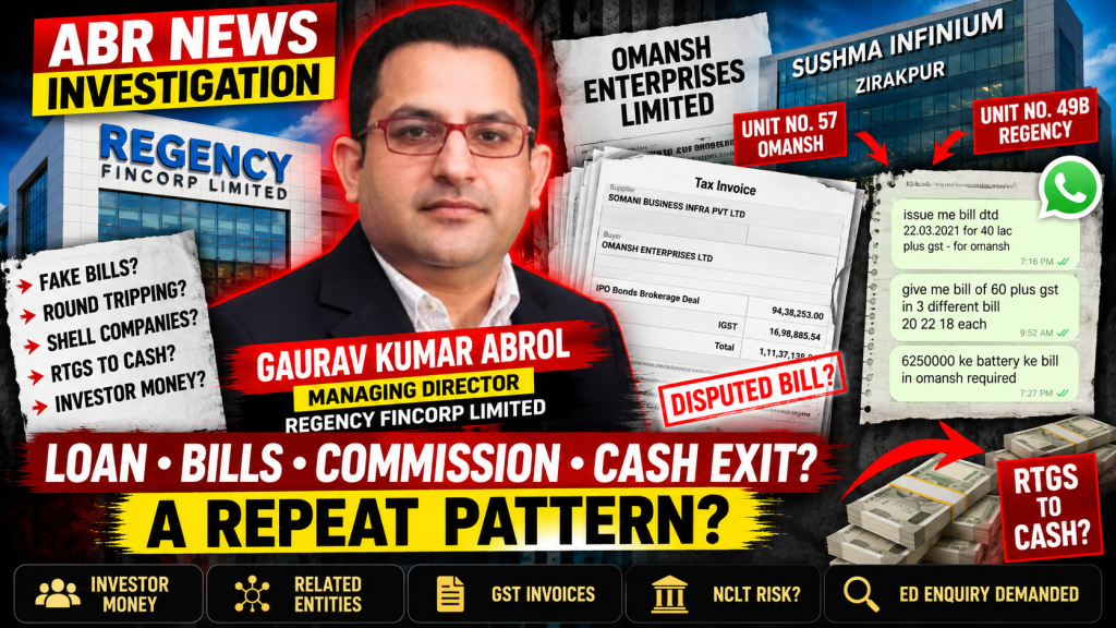 Gaurav Kumar Abrol Regency Fincorp Limited investigation involving Omansh Enterprises and disputed financial transactions