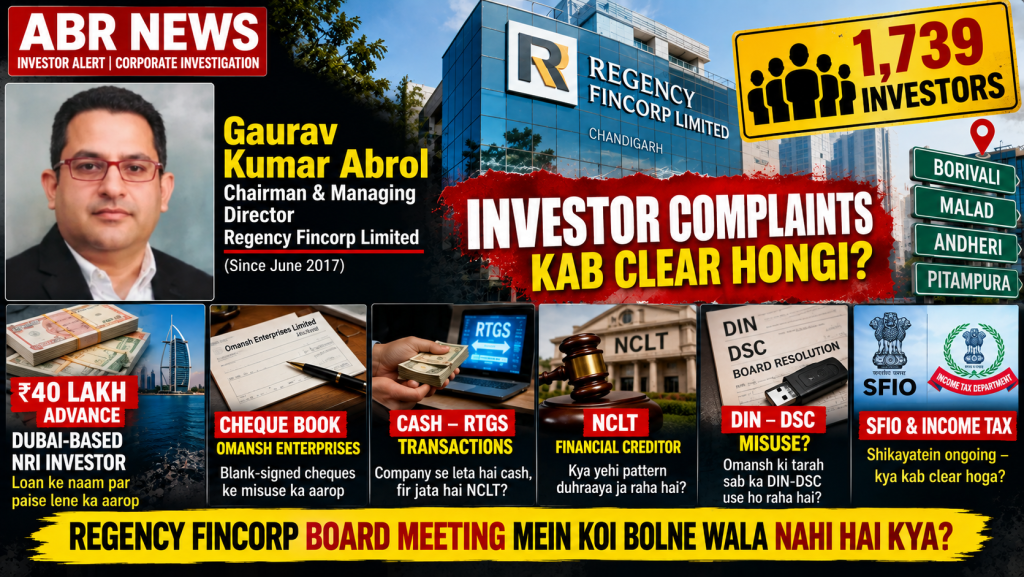 Gaurav Kumar Abrol Regency Fincorp Investor Complaints and Board accountability investigation ABR NEWS