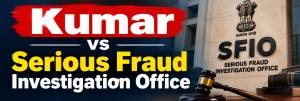 Gaurav Kumar vs Serious Fraud Investigation Office – 2019 Court Case and Bail Application