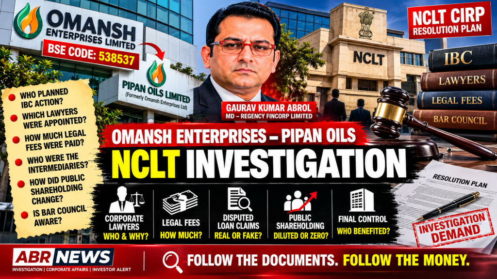 Omansh Enterprises Pipan Oils BSE 538537 NCLT lawyers legal fees Gaurav Kumar Abrol investigation