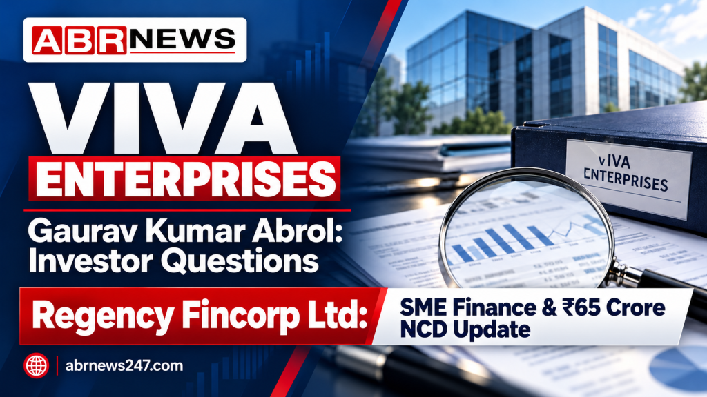 ABR News graphic featuring Viva Enterprises investor questions concerning Gaurav Kumar Abrol and Regency Fincorp’s ₹65 crore NCD update.