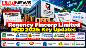 Regency Fincorp Limited NCD 2026 Board Meeting, NCD Allotment and Share Price