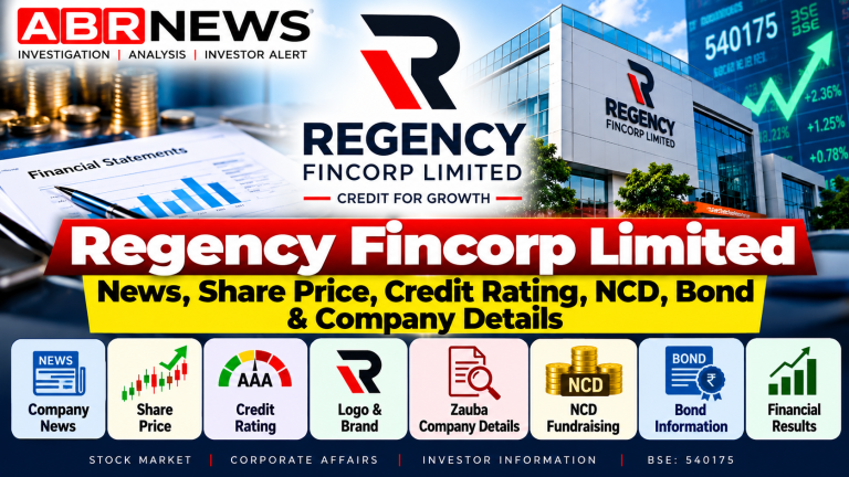 Regency Fincorp Limited News, Share Price, Credit Rating, NCD, Bond and Company Details