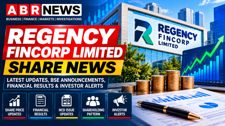 Regency Fincorp Limited Share News – Share Price Updates, BSE Announcements, Financial Results, NCD Issue and Investor Alerts