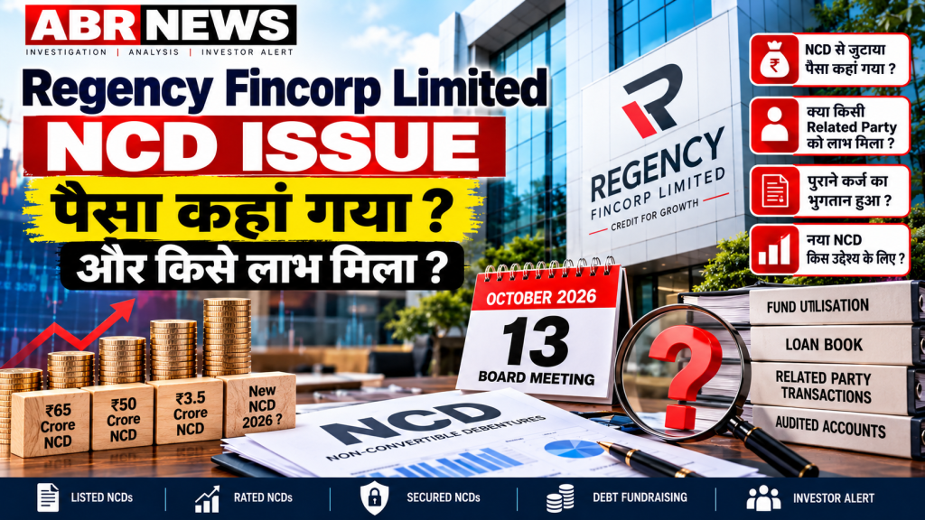 Regency Fincorp NCD Issue – Fund Utilisation and Investor Investigation 2026