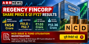 Regency Fincorp Share Price and Q1 FY27 Results – ₹454 Crore Market Cap, ₹7.03 Crore Net Income and ₹12.36 Crore Revenue